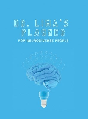 Rossy E Lima, Rossy E. Lima, E Lima, Dr. Rossy - Dr. Lima's Planner for Neurodiverse People, Inbunden