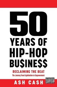 bokomslag 50 Years of Hip-Hop Business