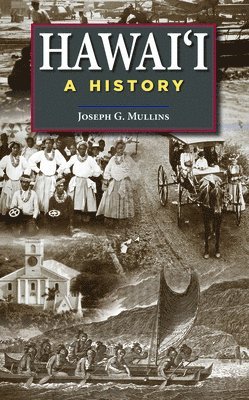 Joseph G. Mullins - Hawaii: A History, Häftad