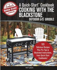 bokomslag Cooking With the Blackstone Outdoor Gas Griddle, A Quick-Start Cookbook