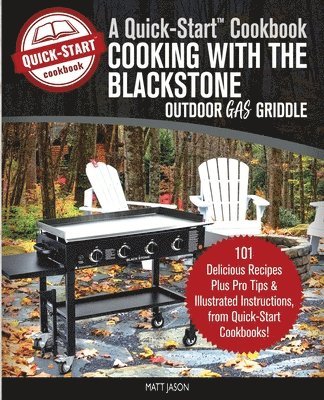 bokomslag Cooking With the Blackstone Outdoor Gas Griddle, A Quick-Start Cookbook
