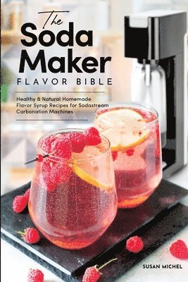 bokomslag Soda Maker Flavor Bible