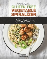 bokomslag The New Gluten Free Vegetable Spiralizer Cookbook (Ed 2)