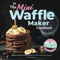 bokomslag the Mini Waffle Maker Cookbook