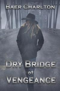 bokomslag Dry Bridge of Vengeance