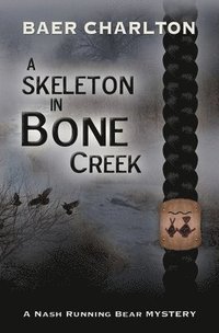 bokomslag A Skeleton in Bone Creek