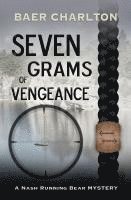 Baer Charlton - Seven Grams of Vengeance, Häftad