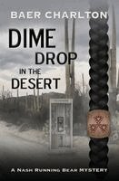 Baer Charlton - Dime Drop in the Desert, Häftad
