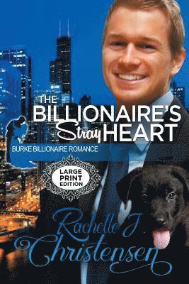 Rachelle J Christensen - Billionaire's Stray Heart, Häftad