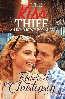 Rachelle J Christensen - Kiss Thief, Häftad