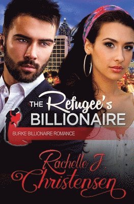 Rachelle J Christensen - Refugee's Billionaire, Häftad