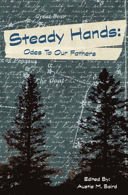 bokomslag Steady Hands: Ode to Our Fathers