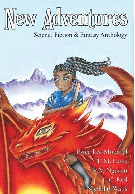 New Adventures: Science Fiction & Fantasy Anthology 1