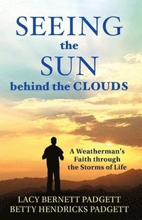 bokomslag Seeing the Sun behind the Clouds
