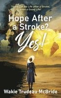 Hope after a Stroke? Yes!