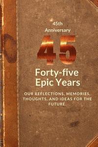 bokomslag 45th Anniversary: Forty-five Epic Years