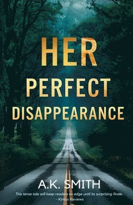 A K Smith, A. K. Smith, A.K. Smith - Her Perfect Disappearance, Häftad