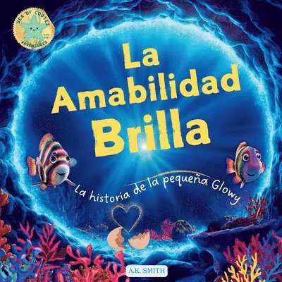 A K Smith, A. K. Smith, A.K. Smith - amabilidad brilla, Häftad