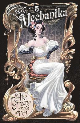M. M. Chen, Joe Benitez - Lady Mechanika Volume 5, Häftad