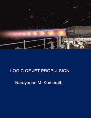 bokomslag Logic Of Jet Propulsion