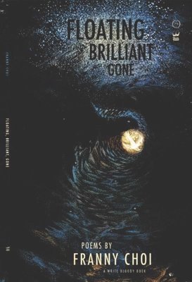 Franny Choi - Floating, Brilliant, Gone, Inbunden