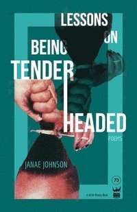 bokomslag Lessons on Being Tenderheaded