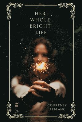 Her Whole Bright Life 1