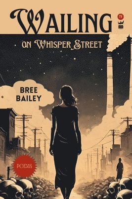 Bree Bailey - Wailing on Whisper Street, Häftad