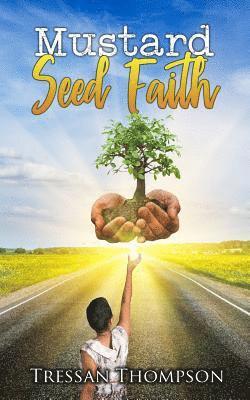 Mustard Seed Faith: Be Calm! Be Steadfast! Be Courageous! 1