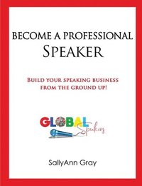 bokomslag Become A Professional Speaker