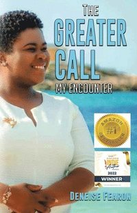 bokomslag The Greater Call: My Encounter
