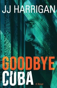 bokomslag Goodbye Cuba