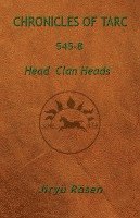 bokomslag Chronicles of Tarc 545-8: Head Clan Heads