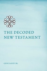 bokomslag The Decoded New Testament