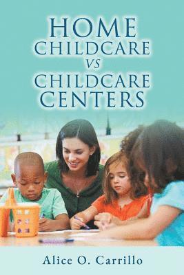 Home Childcare vs. Childcare Centers 1