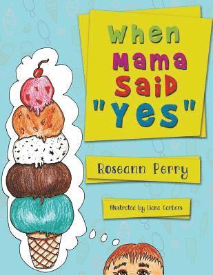 Roseann Perry - When Mama Said "Yes", Häftad