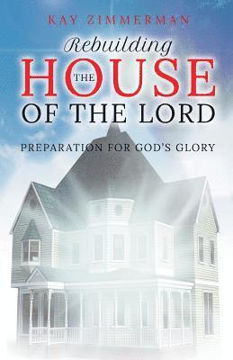 Kay Zimmerman - Rebuilding the House of the Lord, Häftad. Tillgänglighet: Lägg i varukorg