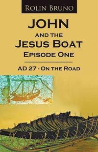 bokomslag John and the Jesus Boat Episode 1