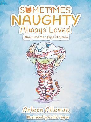 Arleen Alleman, Cedric Taylor, Arleen, Alleman, Cedric, Taylor - Sometimes Naughty-Always Loved, Inbunden
