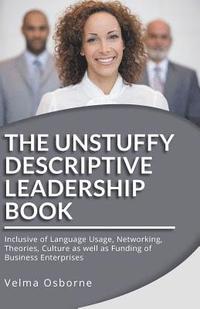 bokomslag The Unstuffy Descriptive Leadership Book - Revised Edition
