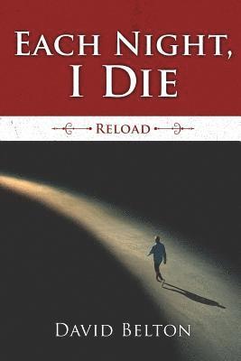 David Belton - Each Night, I Die, Häftad