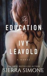 bokomslag The Education of Ivy Leavold