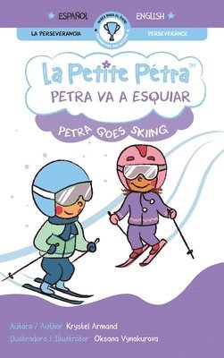 Krystel Armand - Petra va a esquiar Petra Goes skiing, Inbunden