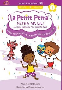 bokomslag Petra and Lili go to Carnival for the First Time / Petra ak Lili ale nan Kanaval pou Premye Fwa (bilingual)