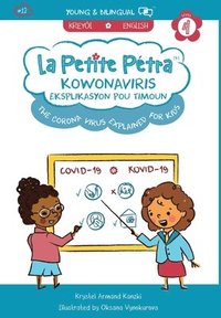 bokomslag The Corona Virus Explained for Kids / Koronaviris Eksplikasyon pou Timoun (bilingual)