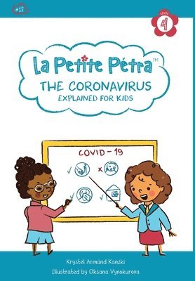 Krystel Armand Kanzki, Oksana Vynokurova - The Coronavirus Explained for Kids, Inbunden