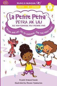 bokomslag Petra and Lili go to Carnival for the First Time / Petra ak Lili ale nan Kanaval pou Premye Fwa (bilingual)