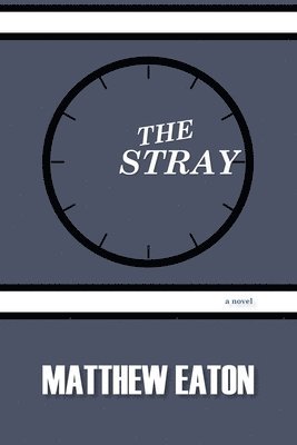 Matthew Eaton - Stray, Häftad