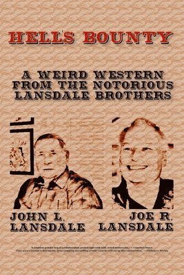 Joe R Lansdale, John L Lansdale - Hell's Bounty, Häftad