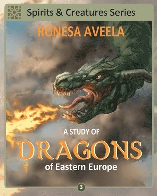Ronesa Aveela - Study of Dragons of Eastern Europe, Häftad